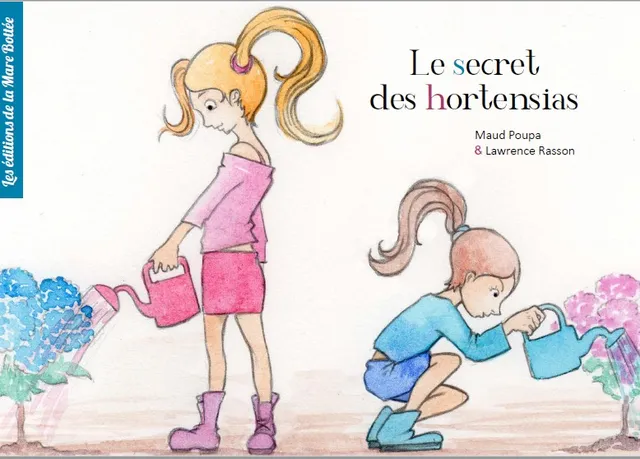 Les Hortensias du Haut Bois Le secret des hortensias livre jardin