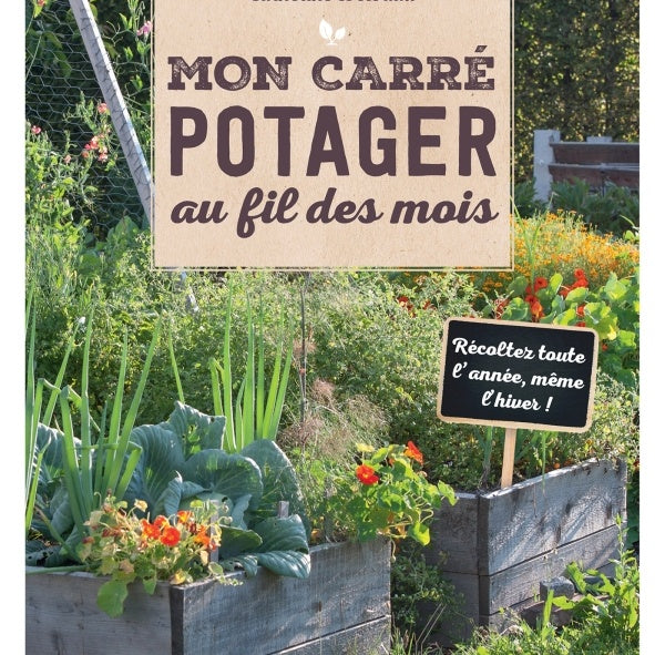 Bakker Mon carré potager au fil des mois guide la pièce saison